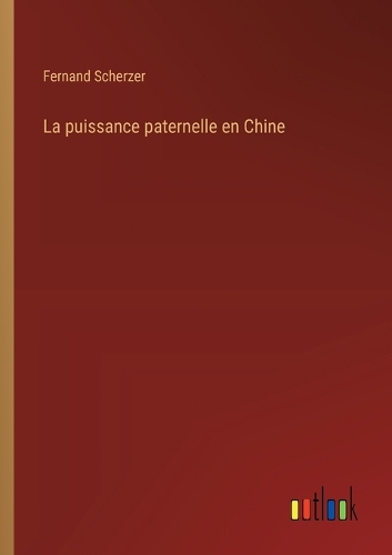 La puissance paternelle en Chine