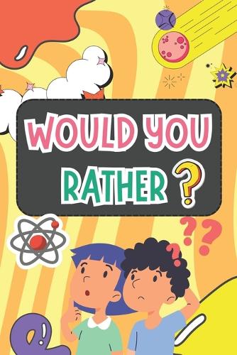 Would You Rather For Kids