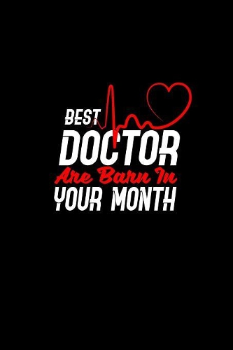 Best Doctor are born in your month