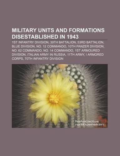 Military Units and Formations Disestablished in 1943