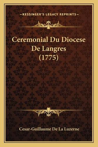Ceremonial Du Diocese De Langres (1775)