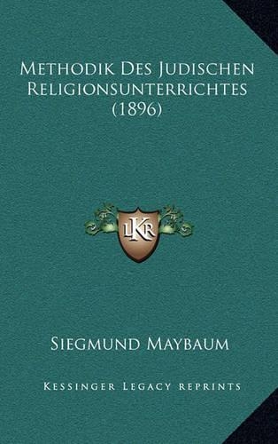 Methodik Des Judischen Religionsunterrichtes (1896)