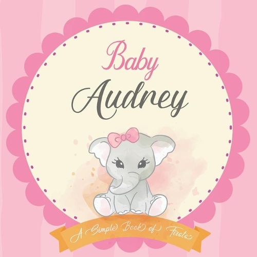 Baby Audrey A Simple Book of Firsts