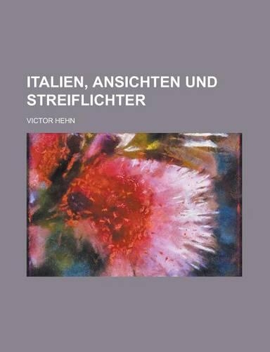 Italien, Ansichten Und Streiflichter
