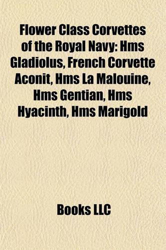 Flower Class Corvettes of the Royal Navy