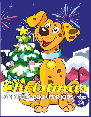 Christmas Coloring Book for Kids Ages 2-5