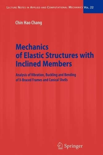 Mechanics of Elastic Structures with Inclined Members