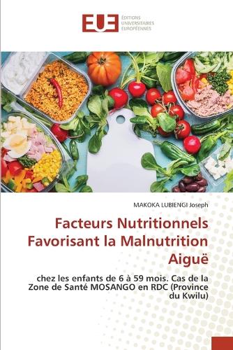 Facteurs Nutritionnels Favorisant la Malnutrition Aiguë