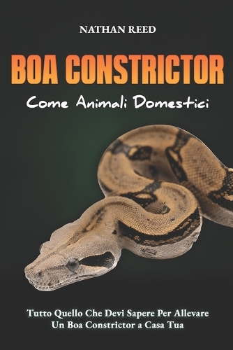 BOA CONSTRICTOR Come Animali Domestici