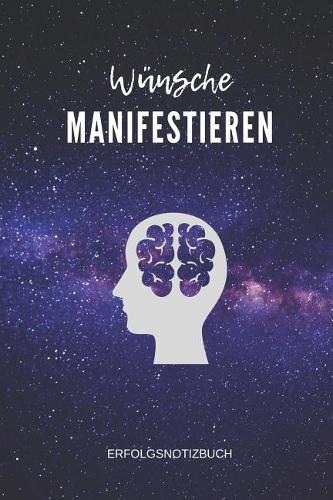 Wünsche Manifestieren Erfolgsnotizbuch