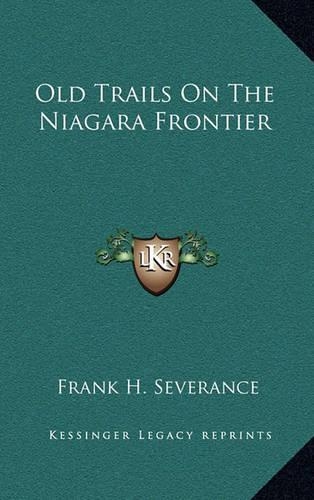 Old Trails On The Niagara Frontier