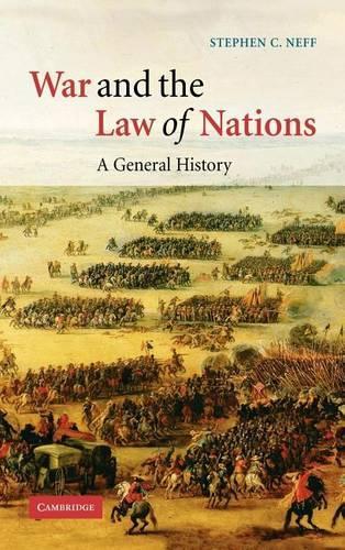 War and the Law of Nations: A General History