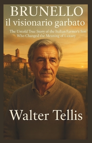Brunello il visionario garbato