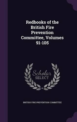 Redbooks of the British Fire Prevention Committee, Volumes 91-105