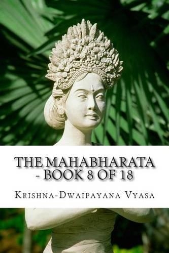 The Mahabharata - Book 8 of 18