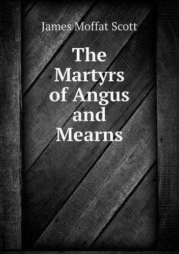 The Martyrs of Angus and Mearns