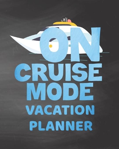 On Cruise Mode Vacation Planner