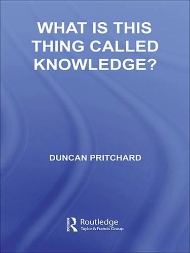 What is this thing called Knowledge?