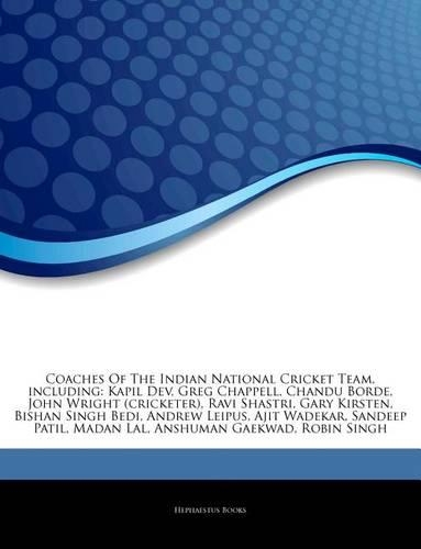 Articles on Coaches of the Indian National Cricket Team, Including
