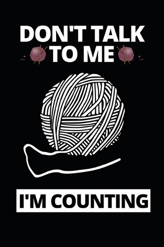 Don't Talk To Me I'm Counting