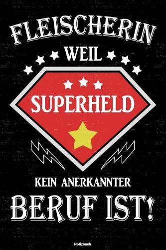 Fleischerin weil Superheld kein anerkannter Beruf ist! Notizbuch