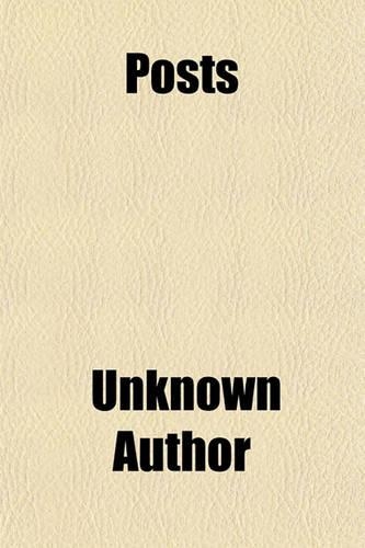 Posts & Telegraphs, Past and Present, with an Account of the Telephone, and Phonograph