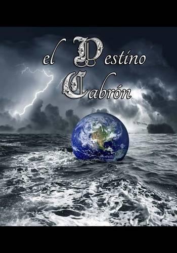 El Destino Cabrón
