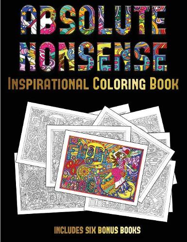 Inspirational Coloring Book (Absolute Nonsense)