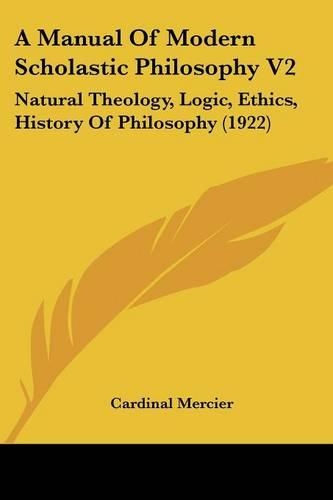 A Manual Of Modern Scholastic Philosophy V2