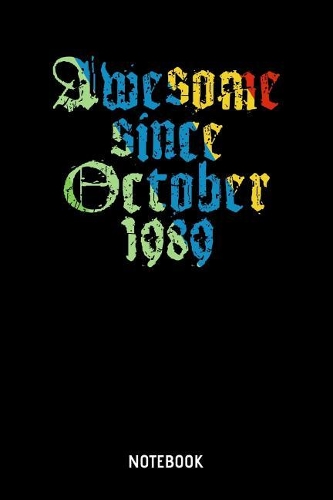 Awesome Since October 1989 Notebook