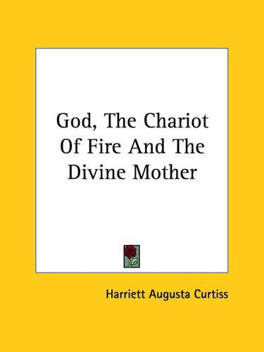 God, The Chariot Of Fire And The Divine Mother