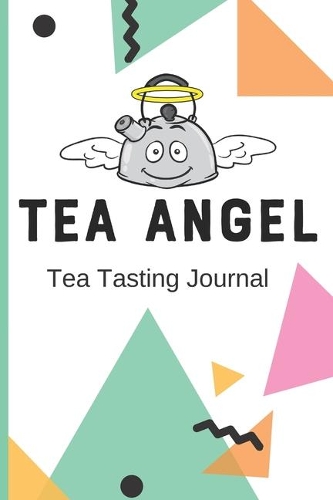 TEA ANGEL Tea Tasting Journal