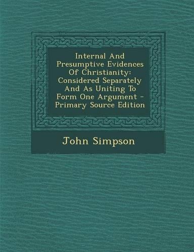 Internal and Presumptive Evidences of Christianity