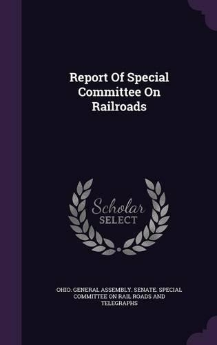 Report Of Special Committee On Railroads
