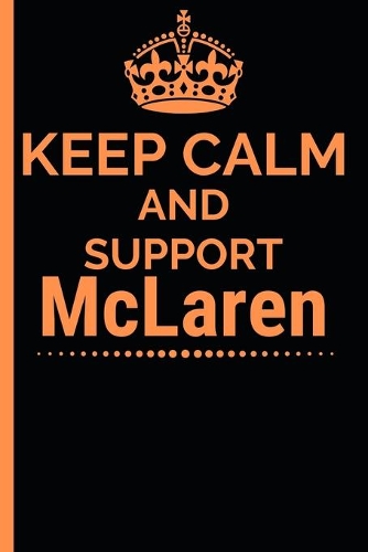 Keep Calm And Support McLaren