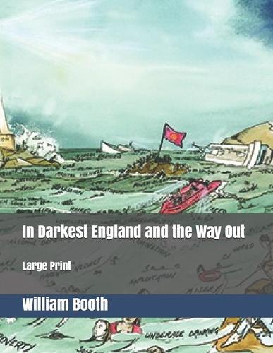 In Darkest England and the Way Out
