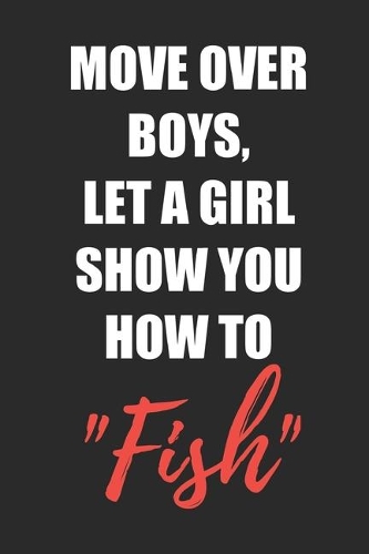 Let A Girl Show You How To Fish