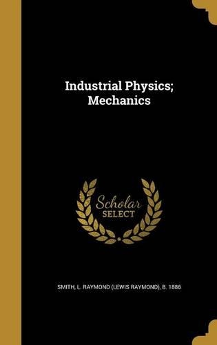 Industrial Physics; Mechanics
