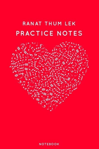 Ranat thum lek Practice Notes