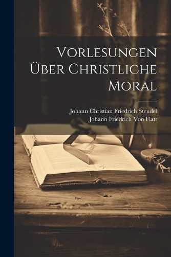 Vorlesungen über christliche Moral