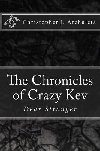 The Chronicles of Crazy Kev