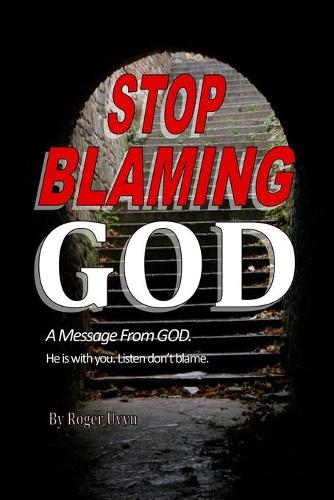 Stop Blaming God