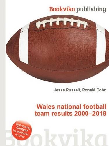 Wales National Football Team Results 2000-2019