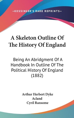 A Skeleton Outline Of The History Of England