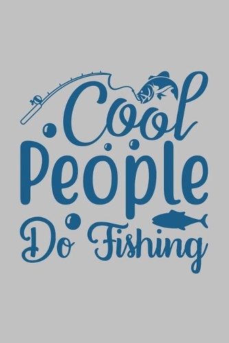 Cool People Do Fishing