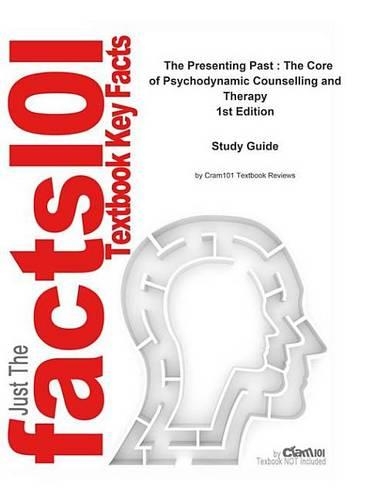 The Presenting Past, the Core of Psychodynamic Counselling and Therapy