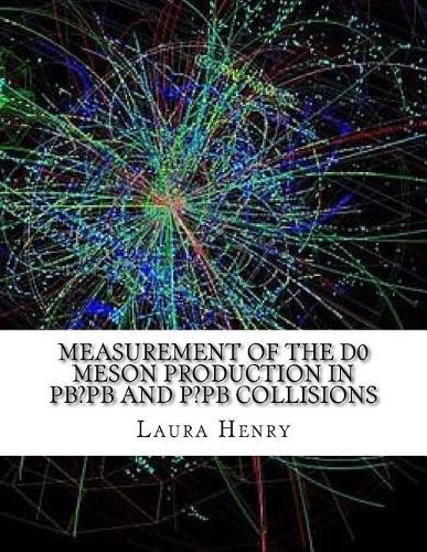 Measurement of the D0 Meson Production in Pb-pb and P-pb Collisions