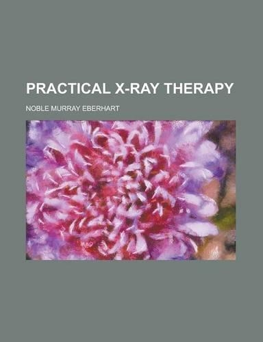 Practical X-Ray Therapy