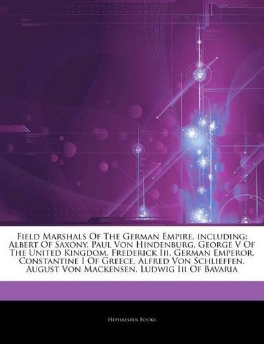 Field Marshals of the German Empire, Including