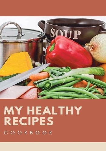 My Healthy Recipes Cookbook